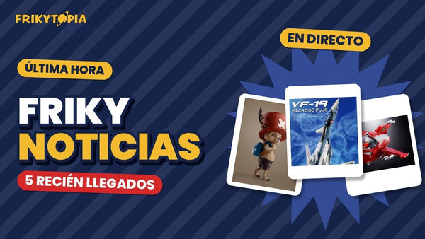 FRIKY NOTICIAS 📺 Última hora: anime clásico y maquetas recién llegados