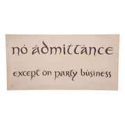 El Hobbit Réplica Cartel No Admittance