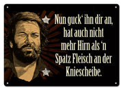 Bud Spencer Placa de Chapa Nun Guck' Ihn Dir An,... 10 x 15 cm