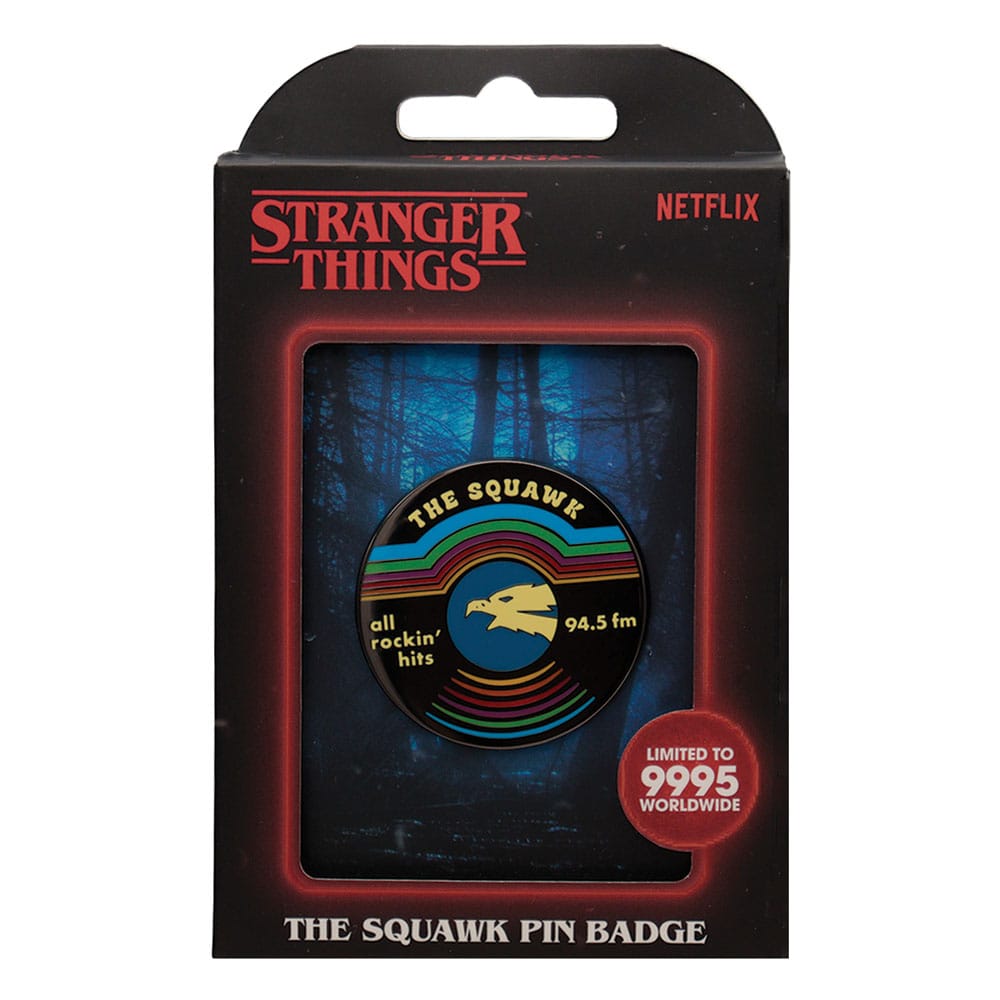 Stranger Things Chapa The Squawk Limited Edition