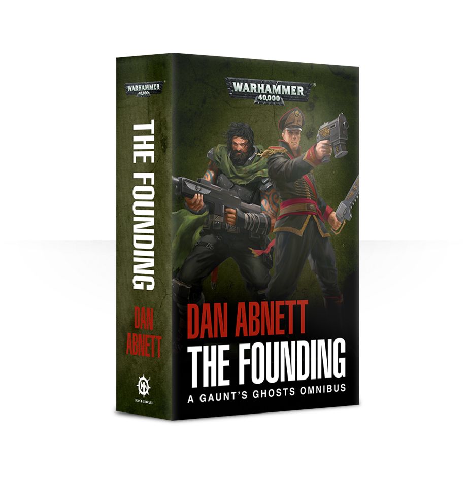 GAUNT'S GHOSTS: THE FOUNDING (PB) Frikytopia